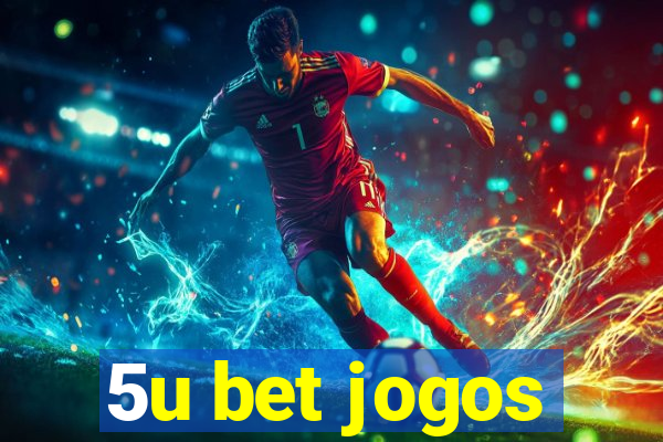 5u bet jogos